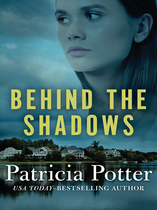 Title details for Behind the Shadows by Patricia Potter - Available